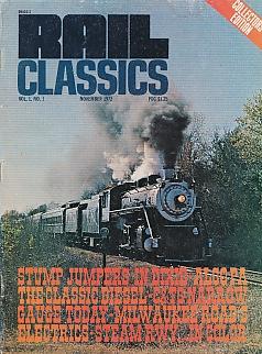 Immagine del venditore per Rail Classics, Vol. 1, No. 1, November 1972 venduto da Bookshelf of Maine
