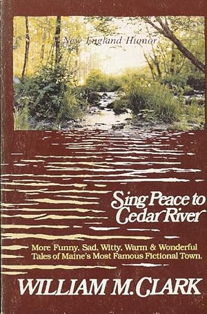 Bild des Verkufers fr Sing Peace to Cedar River zum Verkauf von Bookshelf of Maine