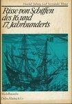 Seller image for Risse Von Schiffen Des 16 Und 17 Jahrhunderts for sale by Bookshelf of Maine