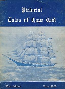 Imagen del vendedor de Pictorial Tales of Cape Cod a la venta por Bookshelf of Maine