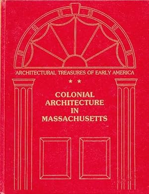Bild des Verk�ufers f�r Colonial Architecture in Massachusetts, [An Early American Society Book] zum Verkauf von Bookshelf of Maine
