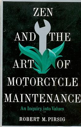 Seller image for Zen and the Art of Motorcycle Mainenance An Inquiry Into Values [Special Anniversary Edition with a New Introduction by the Author] for sale by Bookshelf of Maine