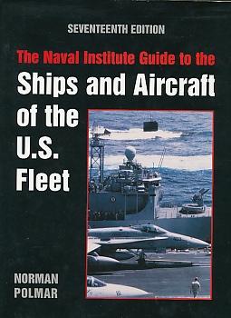 Seller image for The Naval Institute Guide to the Ships and Aircraft of the U. S. Fleet for sale by Bookshelf of Maine