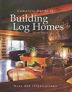 Seller image for Complete Guide to Building Log Homes Over 840 illustrations for sale by Bookshelf of Maine