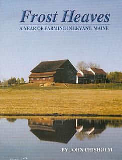 Seller image for Frost Heaves A Year of Farming in Levant, Maine for sale by Bookshelf of Maine