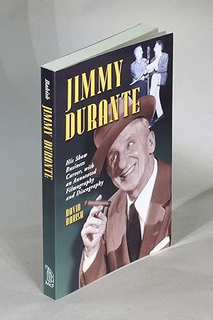 Jimmy Durante: His Show Business Career, with an Annotated Filmography and Discography