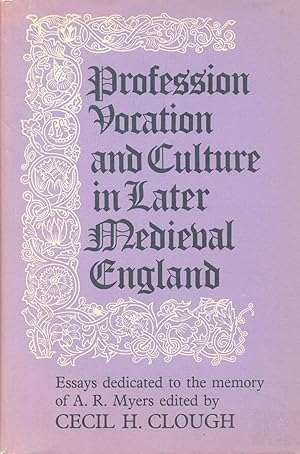 Seller image for Profession, Vocation and Culture in Later Mediaeval England (E. Allison Peers Lectures) for sale by CHARLES BOSSOM