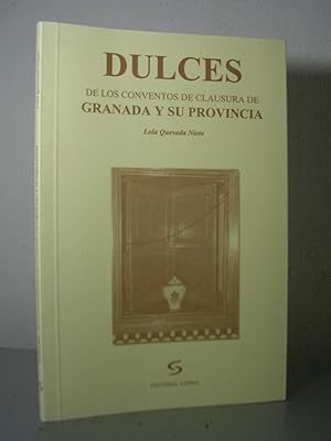 Imagen del vendedor de DULCES DE LOS CONVENTOS DE CLAUSURA DE GRANADA Y SU PROVINCIA. Segunda edicin a la venta por LLIBRES del SENDERI