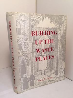 Building up the Waste Places: The Revival of Monastic Life on Medieval Lines in the Post-Reformat...