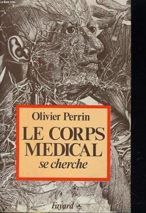 Seller image for Le Corps mdical se cherche for sale by JLG_livres anciens et modernes