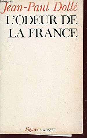 Bild des Verkufers fr L'odeur de la France zum Verkauf von JLG_livres anciens et modernes