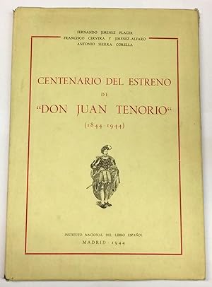 Seller image for Centenario del estreno de Don Juan Tenorioo (1844 - 1944). for sale by LIBRERA DEL PRADO