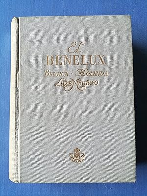 El Benelux : Bélgica, Holanda, Luxemburgo