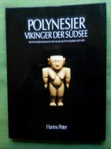 Polynesier. Vikinger der Südsee. Katalog zur gleichnamigen Ausstellung des Museums für Völkerkund...