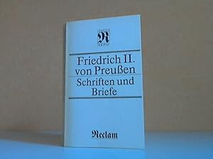 Bild des Verkufers fr Friedrich II. von Preuen - Schriften und Briefe zum Verkauf von Andrea Ardelt