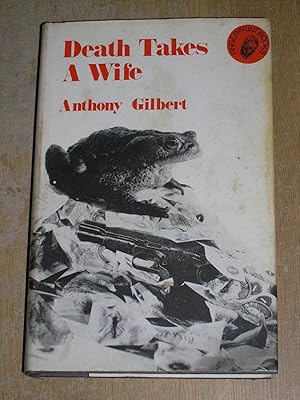 Death Takes A Wife Anthony Gilbert