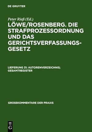 Image du vendeur pour Lwe/Rosenberg. Die Strafprozeordnung und das Gerichtsverfassungsgesetz / Autorenverzeichnis; Gesamtregister Grokommentar - MRK/IPBPR; mis en vente par Roland Antiquariat UG haftungsbeschrnkt