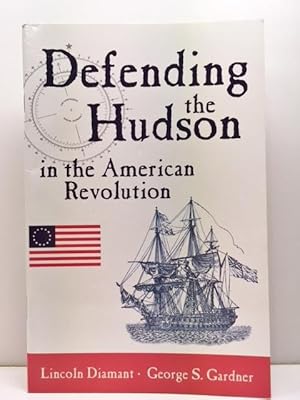 Seller image for Defending the Hudson in the American Revolution for sale by Great Expectations Rare Books