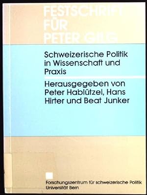 Bild des Verkufers fr Schweizerische Politik in Wissenschaft und Praxis, Festschrift fr Prof. Dr.Peter Gilg zum Verkauf von books4less (Versandantiquariat Petra Gros GmbH & Co. KG)
