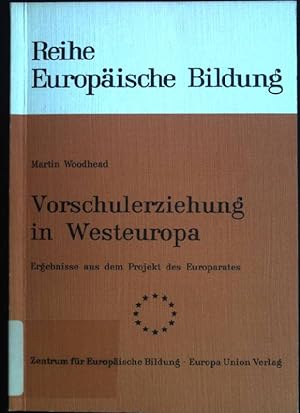 Seller image for Vorschulerziehung in Westeuropa: Ergebnisse aus dem Projekt des Europarates. Reihe Europische Bildung ; Bd. 2 for sale by books4less (Versandantiquariat Petra Gros GmbH & Co. KG)