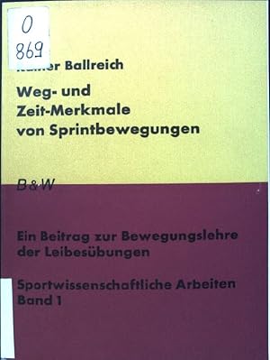 Bild des Verkufers fr Weg- und Zeit-Merkmale von Sprintbewegungen. Ein Beitrag zur Bewegungslehre der Leibesbungen. zum Verkauf von books4less (Versandantiquariat Petra Gros GmbH & Co. KG)