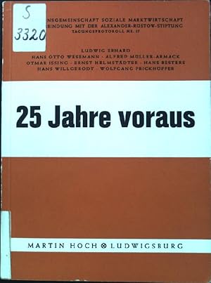 Immagine del venditore per 25 Jahre voraus: Vortrge und Diskussionen der siebenunddreiigsten Tagung der Aktionsgemeinschaft Soziale Marktwirtschaft am 25. und 26. Juni 1973 in Bonn- Bad Godesberg. Aktionsgemeinschaft Soziale Marktwirtschaft in Verb. mit der Alexander-Rstow-Stiftung, Tagungsprotokoll Nr. 37. venduto da books4less (Versandantiquariat Petra Gros GmbH & Co. KG)