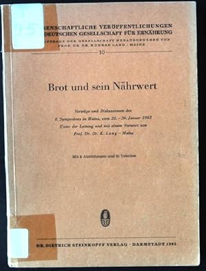 Brot und sein Nährwert Wissenschaftliche Veröffentlichungen der Deutschen Gesellschaft für Ernähr...