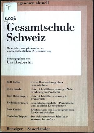 Seller image for Gesamtschule Schweiz: Materialien zur pdagogischen und schulbaulichen Differenzierung. Bildungswesen aktuell for sale by books4less (Versandantiquariat Petra Gros GmbH & Co. KG)