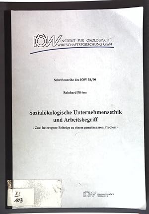 Bild des Verkufers fr Sozialkologische Unternehmensethik und Arbeitsbegriff: zwei heterogene Beitrge zu einem gemeinsamen Problem; Schriftenreihe des IW 38/90; zum Verkauf von books4less (Versandantiquariat Petra Gros GmbH & Co. KG)