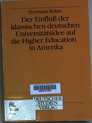 Bild des Verkufers fr Der Einflu der klassischen deutschen Universittsidee auf die Higher Education in Amerika. zum Verkauf von books4less (Versandantiquariat Petra Gros GmbH & Co. KG)