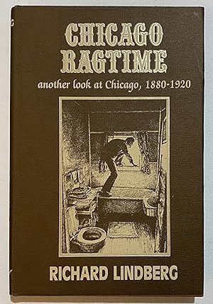 Seller image for Chicago Ragtime: Another look at Chicago, 1880-1920 for sale by Light and Shadow Books
