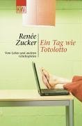 Bild des Verkufers fr Ein Tag wie Totolotto : vom Leben und anderen Glcksspielen. Rene Zucker / KiWi ; 750 : Paperback zum Verkauf von Modernes Antiquariat an der Kyll