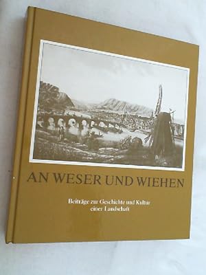 An Weser und Wiehen : Beitr. zur Geschichte u. Kultur e. Landschaft ; Festschr. für Wilhelm Brepohl.