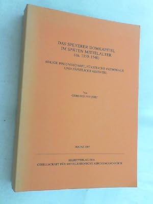 Image du vendeur pour Das Speyerer Domkapitel im spten Mittelalter; Teil: (Teil 2) mis en vente par Versandantiquariat Christian Back