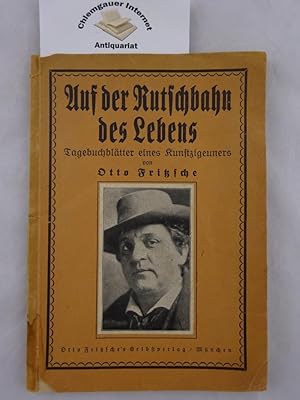 Auf der Rutschbahn des Lebens. Tagebuchblätter eines Kunstzigeuners. 3. Band.