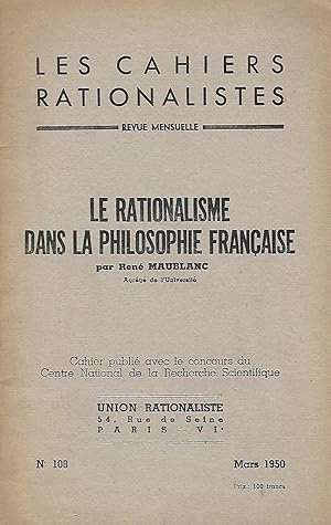 Seller image for Les Cahiers Rationalistes revue mensuelle Mars 1950 N 108 - Le Rationalisme dans la philosophie Franaise par Ren Maublanc for sale by LES TEMPS MODERNES