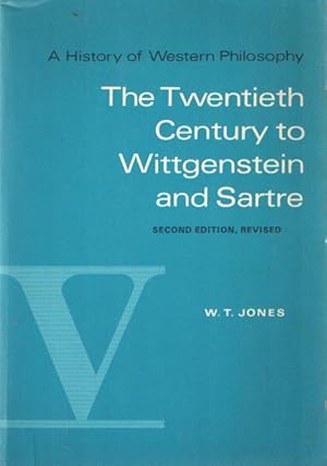 The Twentieth Century to Wittgenstein and Sartre