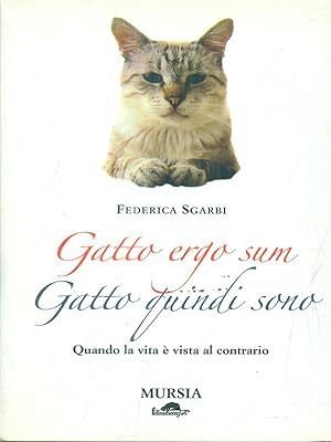 Seller image for Gatto ergo sum. Gatto quindi sono. for sale by Librodifaccia