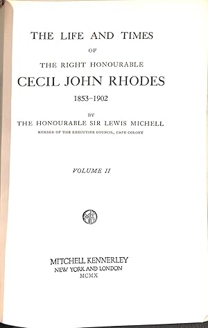 Imagen del vendedor de the Life and Times of The Right Honourable Cecil John Rhodes 1853-1902 a la venta por WeBuyBooks