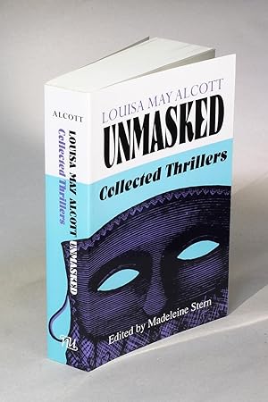 Seller image for Louisa May Alcott - Unmasked: Collected Thrillers for sale by George Longden