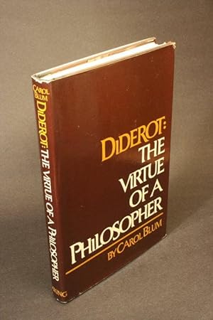 Bild des Verkufers fr Diderot: the virtue of a philosopher. zum Verkauf von Steven Wolfe Books