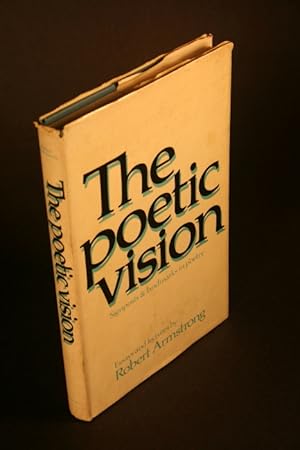 Imagen del vendedor de The poetic vision. Signposts and landmarks in poetry, essays and lectures - LACKS TITLE / COPYRIGHT PAGE. a la venta por Steven Wolfe Books