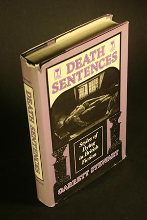 Seller image for Death sentences. Styles of dying in British fiction. for sale by Steven Wolfe Books