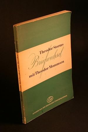 Seller image for Theodor Storms Briefwechsel mit Theodor Mommsen. Mit einem Anhang: Theodor Storms Korrespondenzen fr die Schleswig-Holsteinische Zeitung 1848. Hrsg. von Hans-Erich Teitge for sale by Steven Wolfe Books