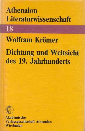 Dichtung und Weltsicht des 19. Jahrhunderts. Athenaion-Literaturwissenschaft.