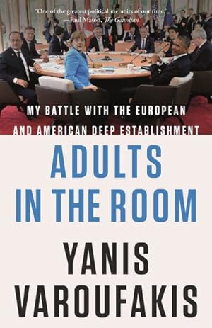 Immagine del venditore per Adults in the Room : My Battle With the European and American Deep Establishment venduto da GreatBookPrices