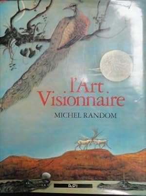 Image du vendeur pour L ART VISIONNAIRE. mis en vente par Jacques AUDEBERT