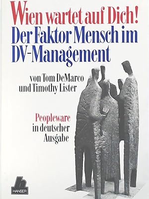 Bild des Verkäufers für Wien wartet auf Dich! Der Faktor Mensch im DV-Management Peopleware in deutscher Ausgabe zum Verkauf von Leserstrahl  (Preise inkl. MwSt.)