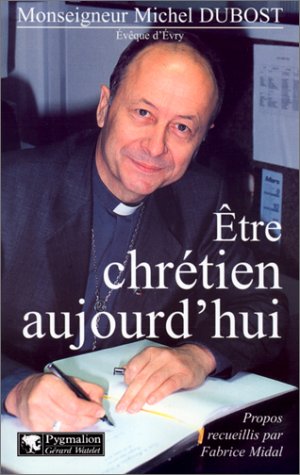 Image du vendeur pour Etre chrtien aujourd'hui mis en vente par librairie philippe arnaiz