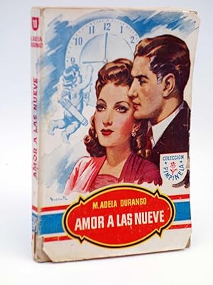 COLECCIÓN PIMPINELA 18. AMOR A LAS NUEVE (M. Adela Durango) Bruguera Bolsilibros, 1948